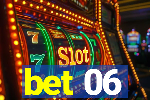 bet 06